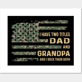 I Have Two Titles Dad And Grandpa Posters and Art